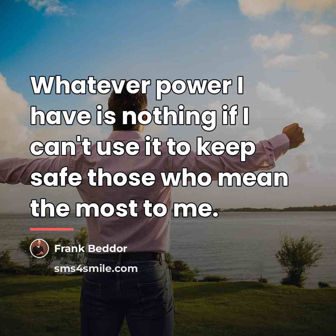 “Whatever power I have is nothing if I can't use…” quote by Frank Beddor