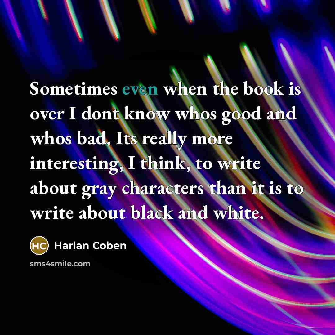 “Sometimes even when the book is over I dont know…” quote by Harlan Coben