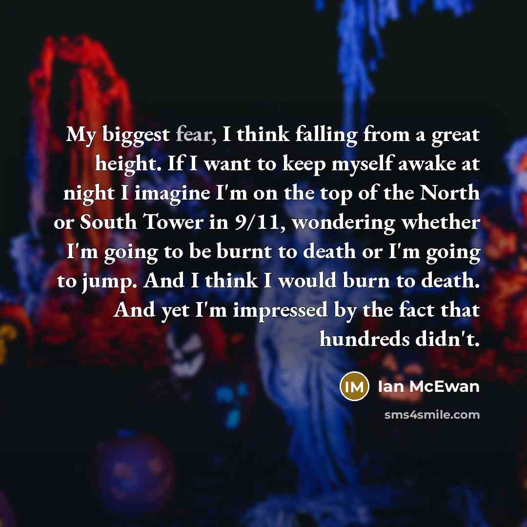 “My biggest fear, I think falling from a great height.…” quote by Ian Mcewan