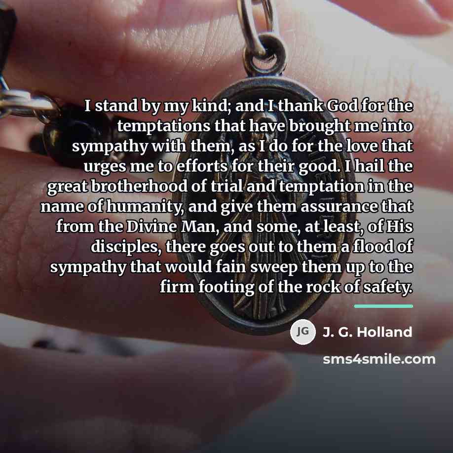“I stand by my kind; and I thank God for…” quote by J. G. Holland