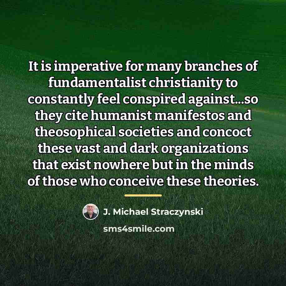 “It is imperative for many branches of fundamentalist christianity to…” quote by J. Michael Straczynski