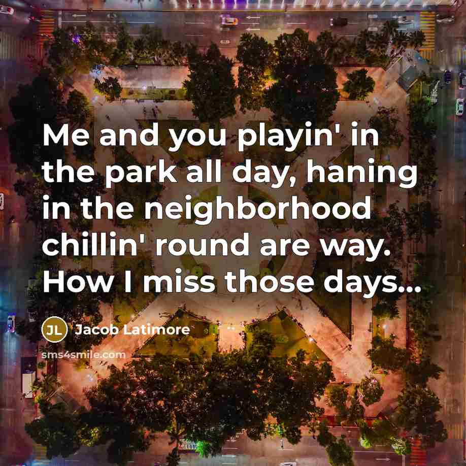 “Me and you playin' in the park all day, haning…” quote by Jacob Latimore