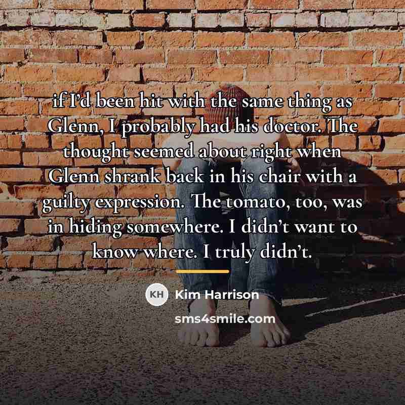 “if I’d been hit with the same thing as Glenn,…” quote by Kim Harrison