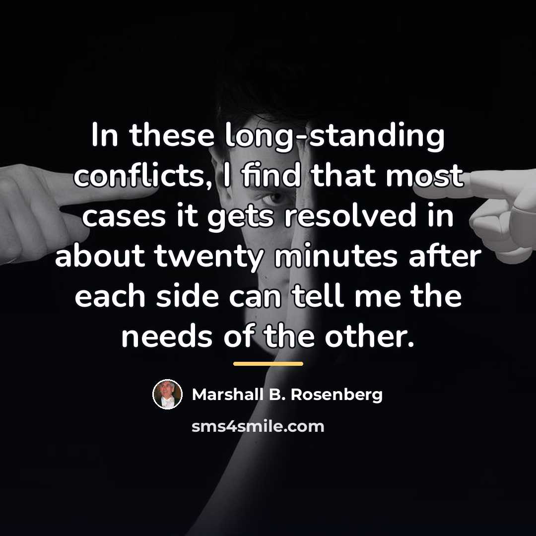 “In these long-standing conflicts, I find that most cases it…” quote by Marshall B. Rosenberg