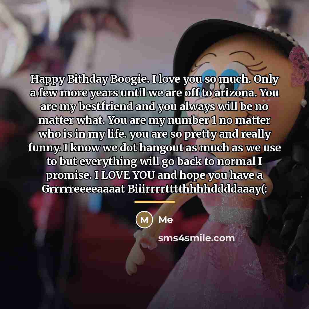 “Happy Bithday Boogie. I love you so much. Only a…” quote by Me
