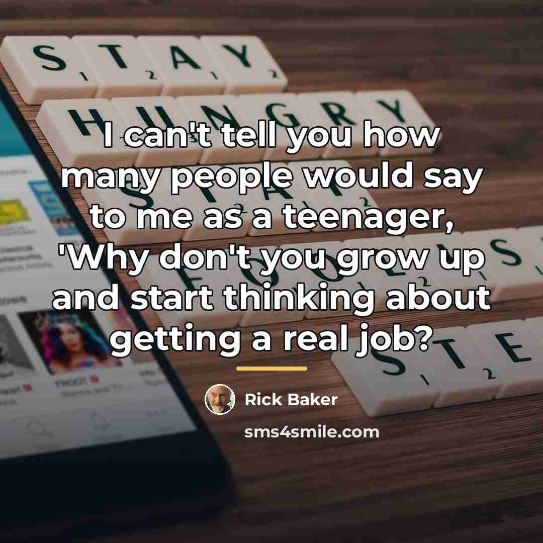 “I can't tell you how many people would say to…” quote by Rick Baker