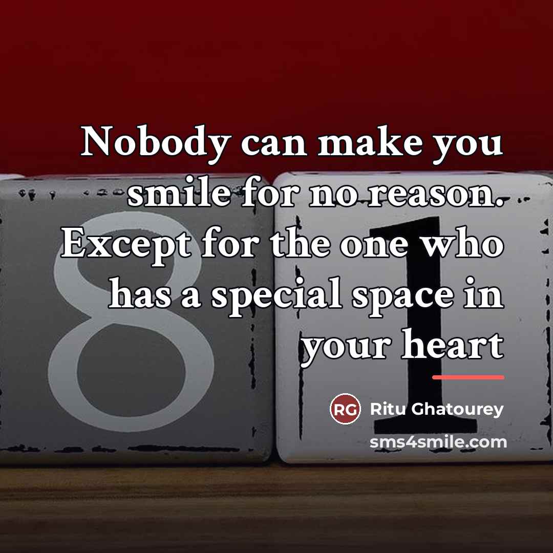 “Nobody can make you smile for no reason. Except for…” quote by Ritu Ghatourey