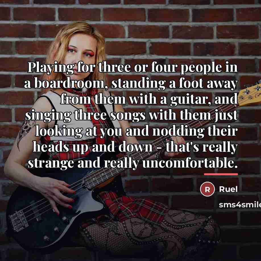 “Playing for three or four people in a boardroom, standing…” quote by Ruel