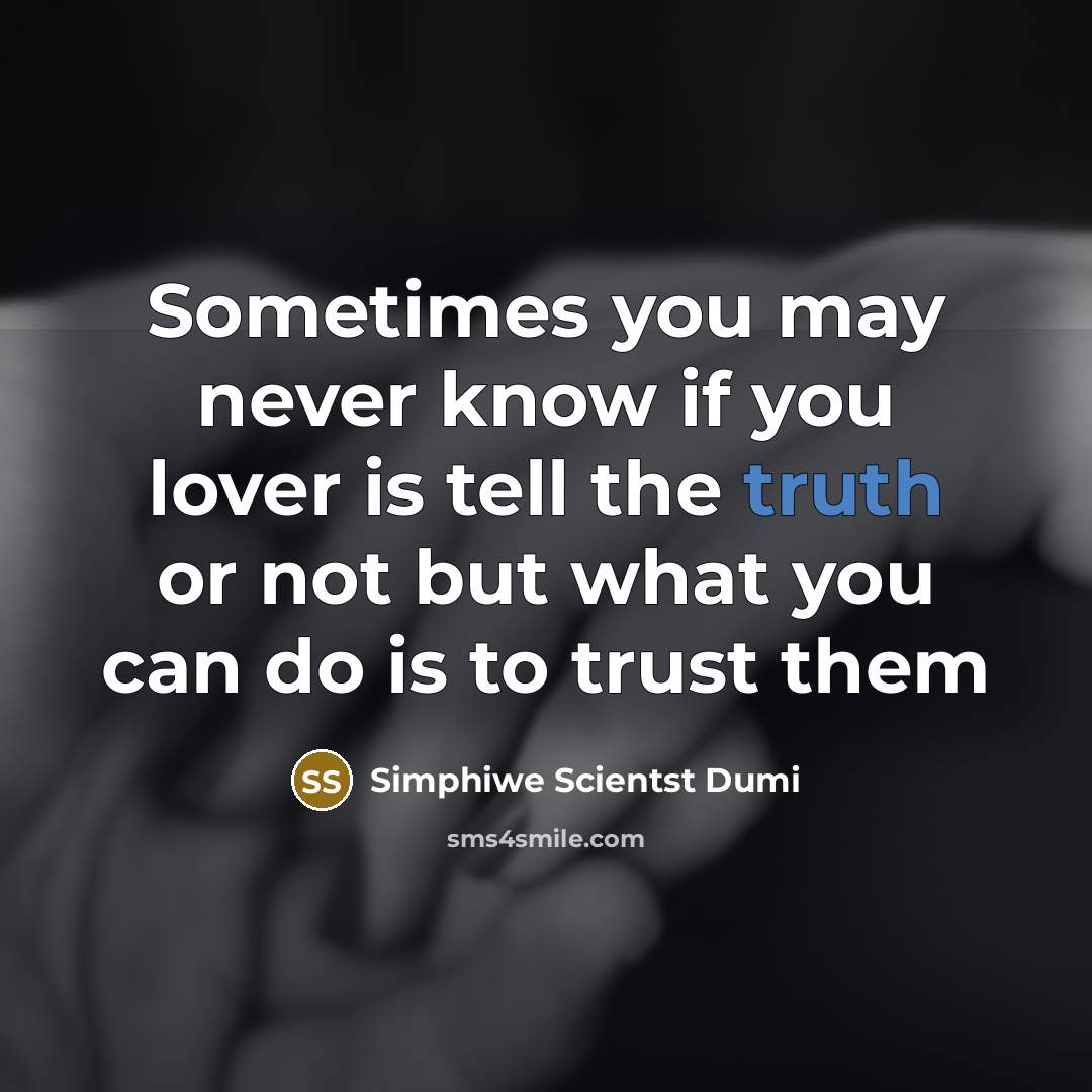 “Sometimes you may never know if you lover is tell…” quote by Simphiwe Scientst Dumi