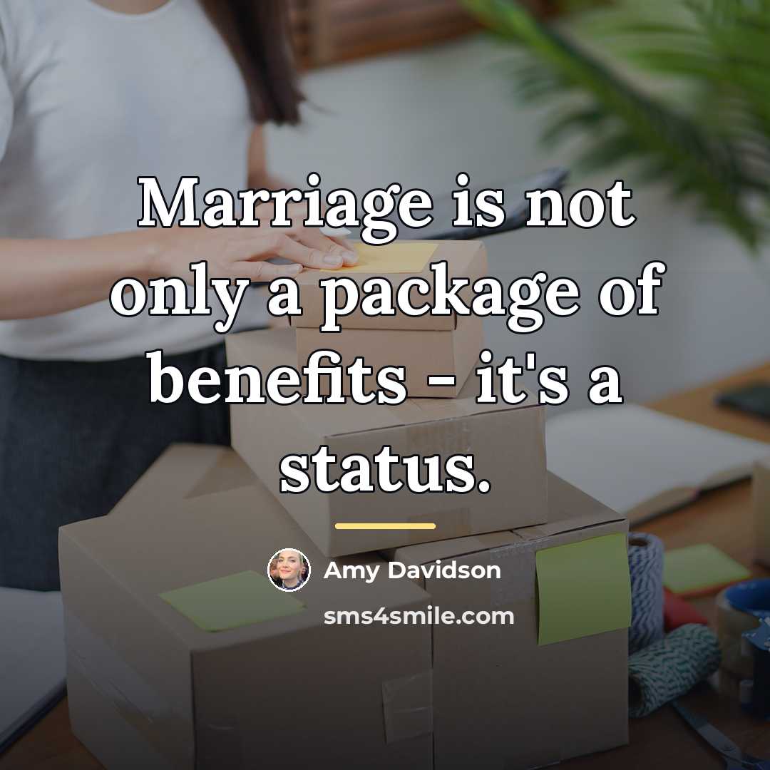 “Marriage is not only a package of benefits - it's…” quote by Amy Davidson