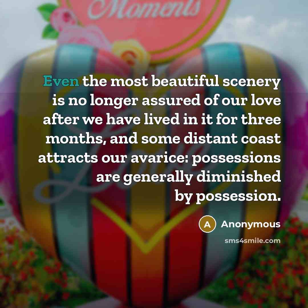 “Even the most beautiful scenery is no longer assured of…” quote by Anonymous