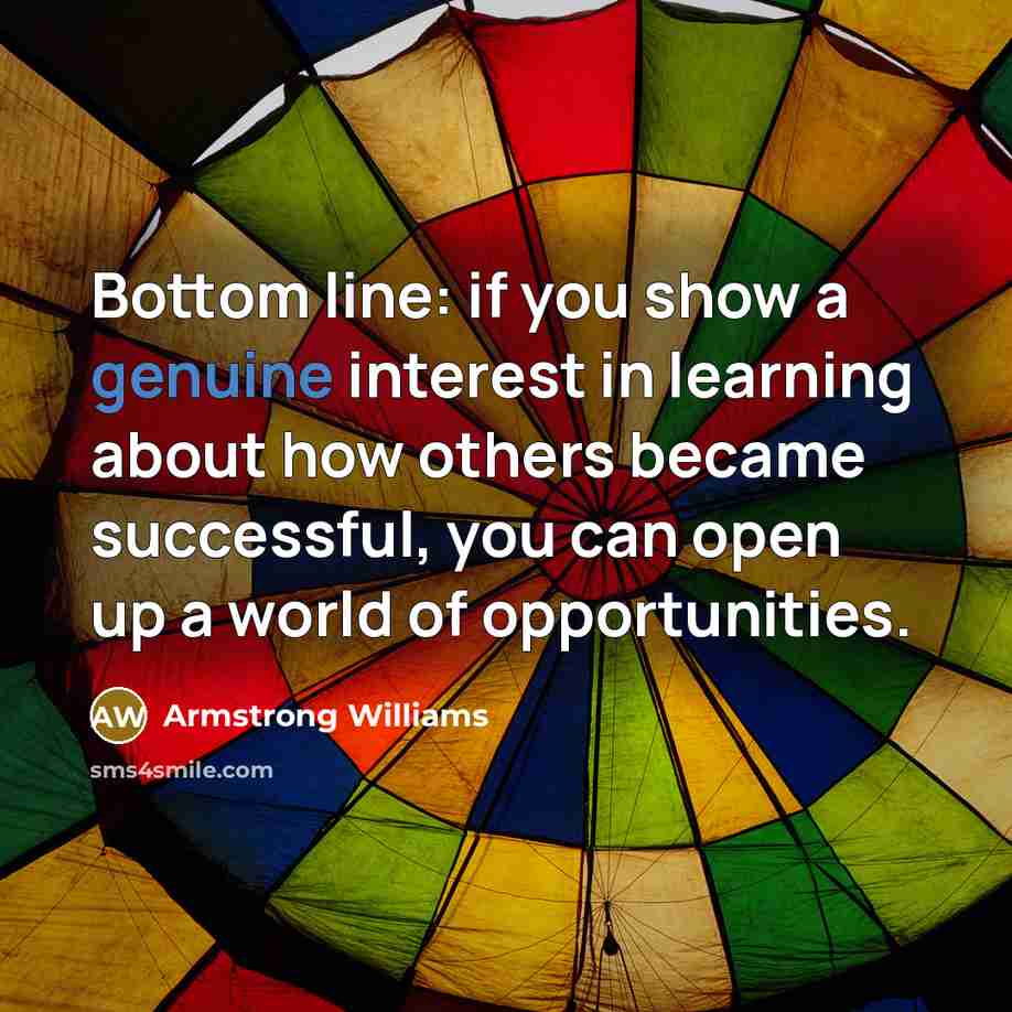 “Bottom line: if you show a genuine interest in learning…” quote by Armstrong Williams