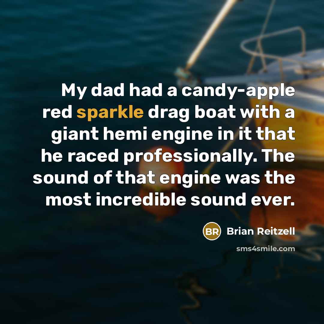 “My dad had a candy-apple red sparkle drag boat with…” quote by Brian Reitzell