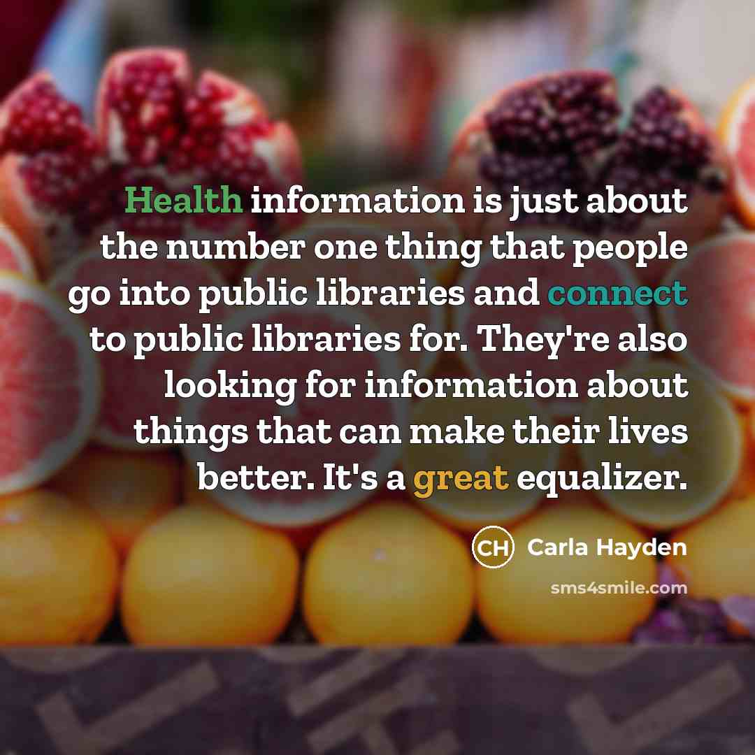 “Health information is just about the number one thing that…” quote by Carla Hayden