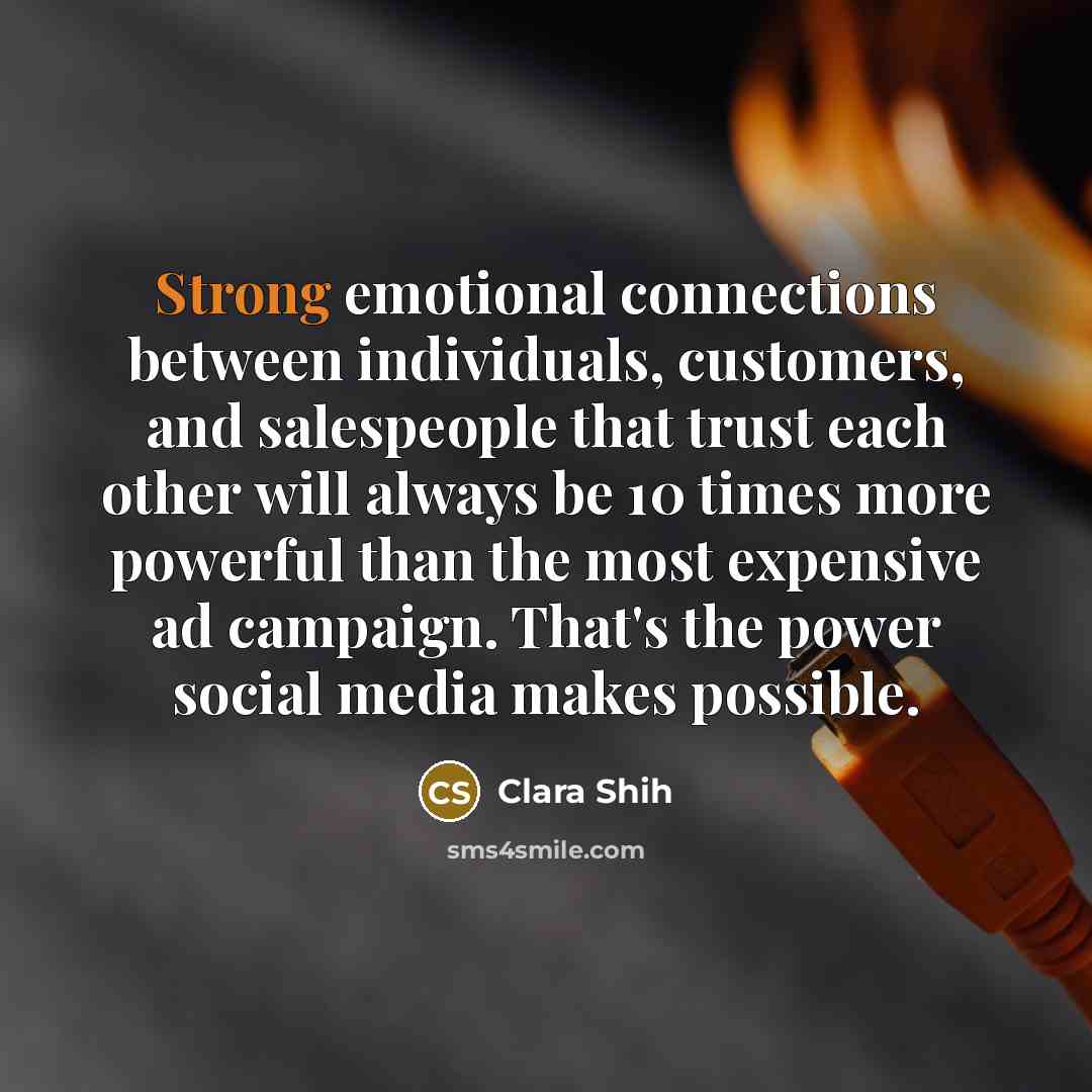 “Strong emotional connections between individuals, customers, and salespeople that trust…” quote by Clara Shih