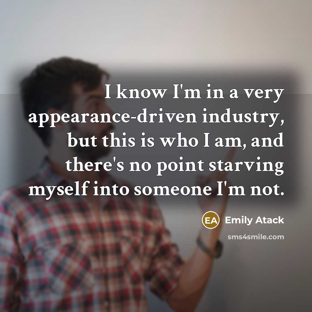 “I know I'm in a very appearance-driven industry, but this…” quote by Emily Atack