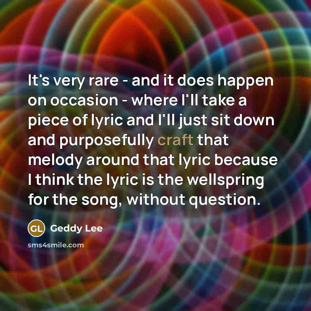 “It's very rare - and it does happen on occasion…” quote by Geddy Lee
