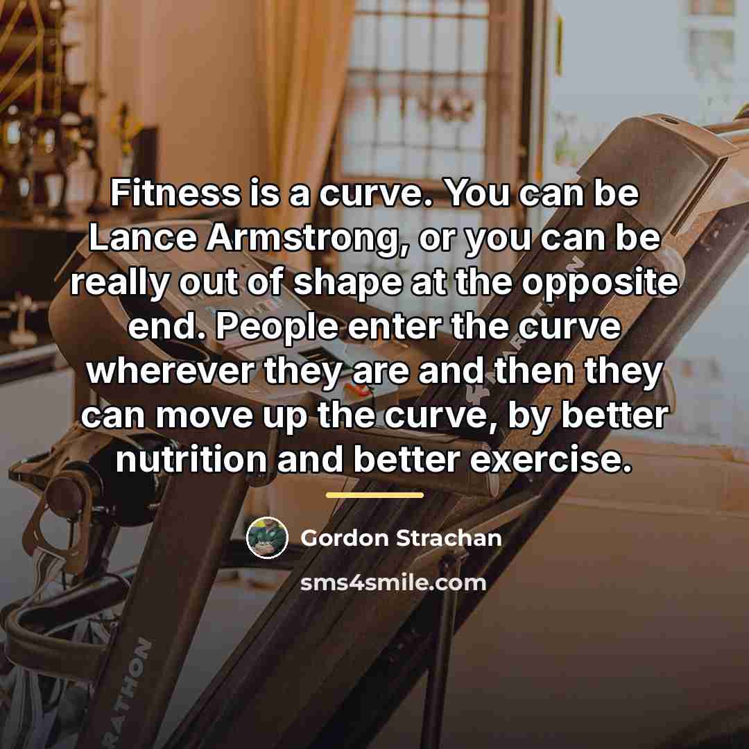 “Fitness is a curve. You can be Lance Armstrong, or…” quote by Gordon Strachan
