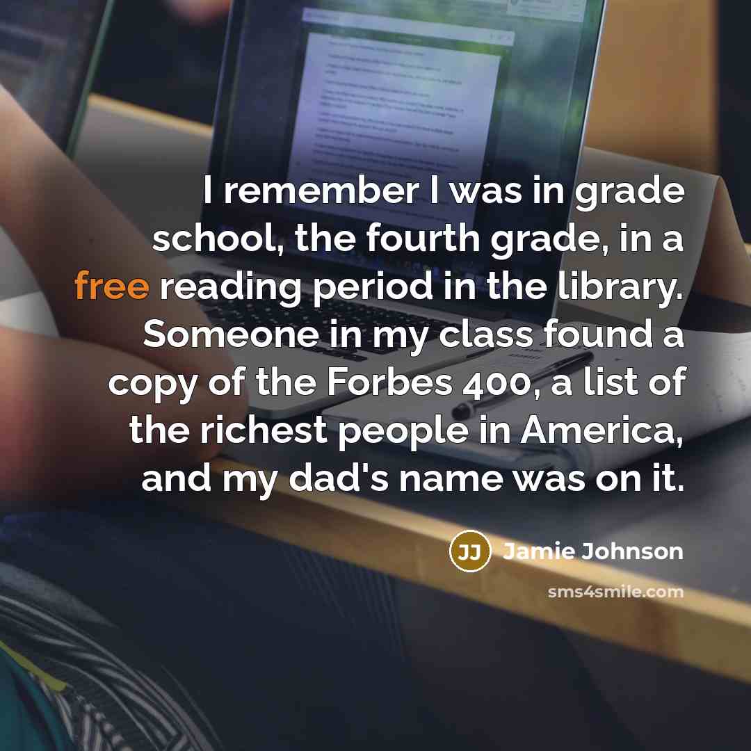 “I remember I was in grade school, the fourth grade,…” quote by Jamie Johnson