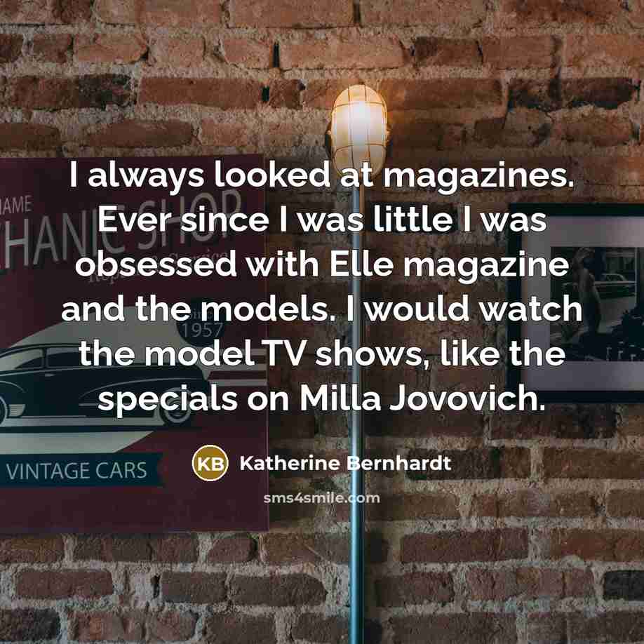 “I always looked at magazines. Ever since I was little…” quote by Katherine Bernhardt