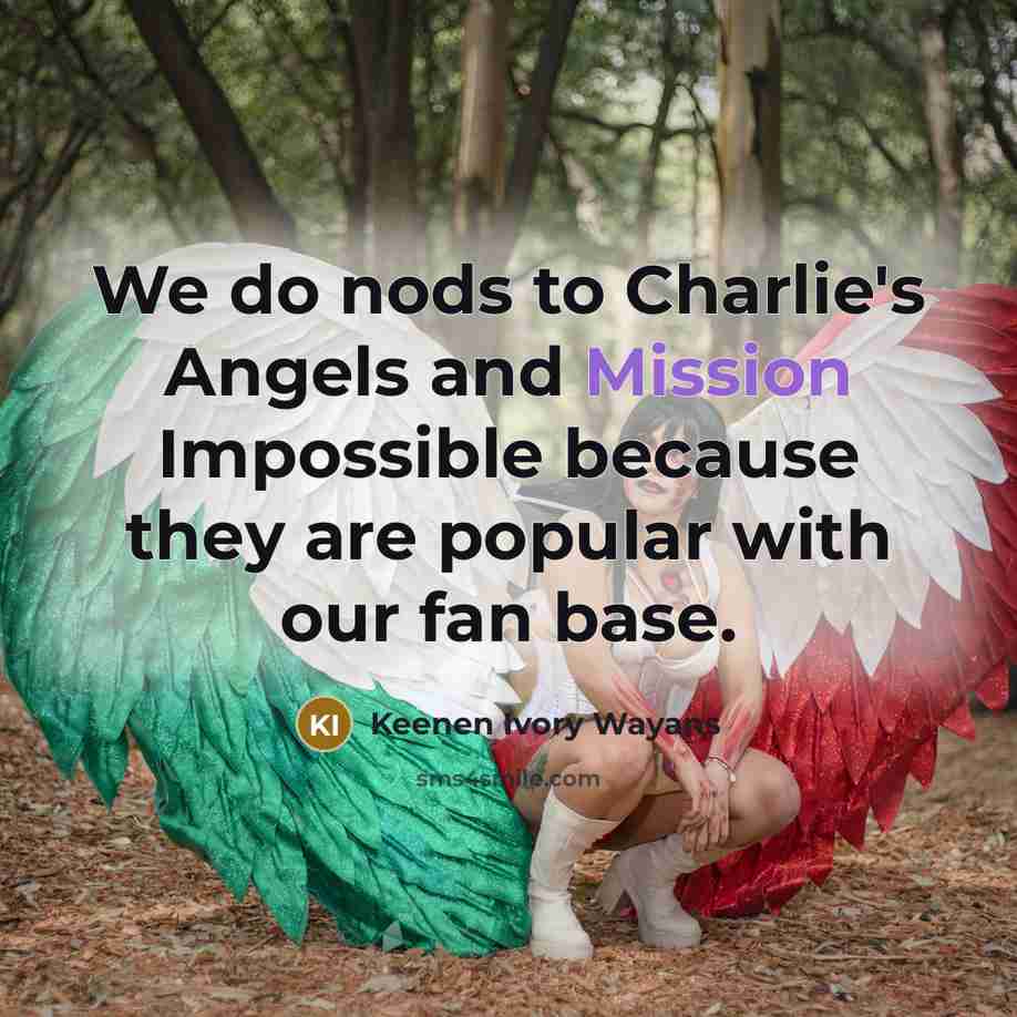 “We do nods to Charlie's Angels and Mission Impossible because…” quote by Keenen Ivory Wayans