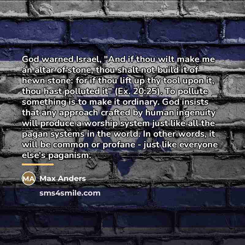 “God warned Israel, "And if thou wilt make me an…” quote by Max Anders