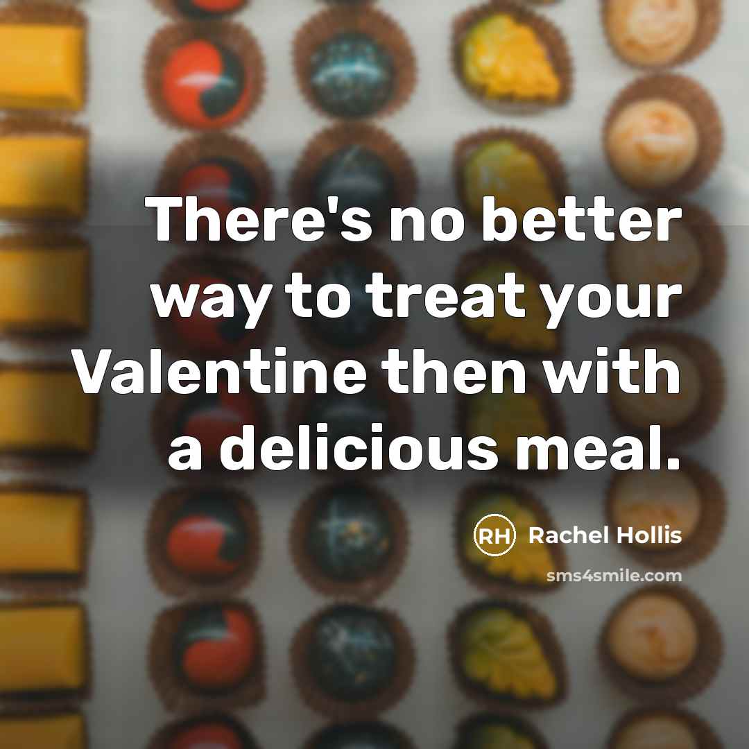 “There's no better way to treat your Valentine then with…” quote by Rachel Hollis