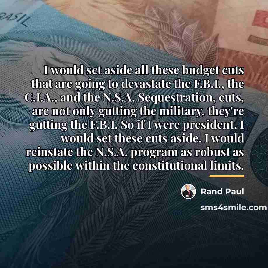 “I would set aside all these budget cuts that are…” quote by Rand Paul