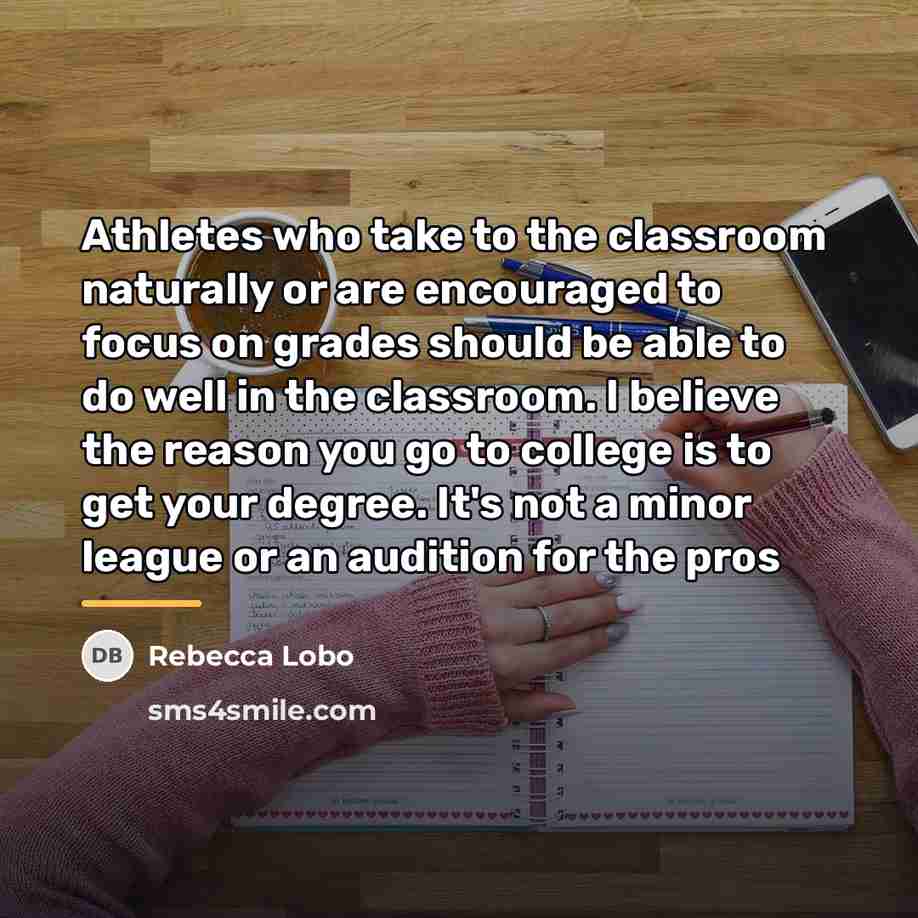 “Athletes who take to the classroom naturally or are encouraged…” quote by Rebecca Lobo