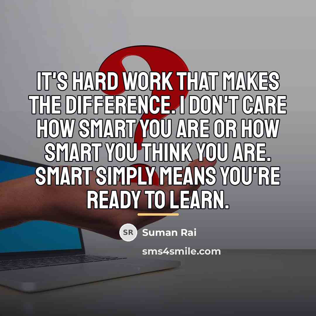 “It's hard work that makes the difference. I don't care…” quote by Suman Rai