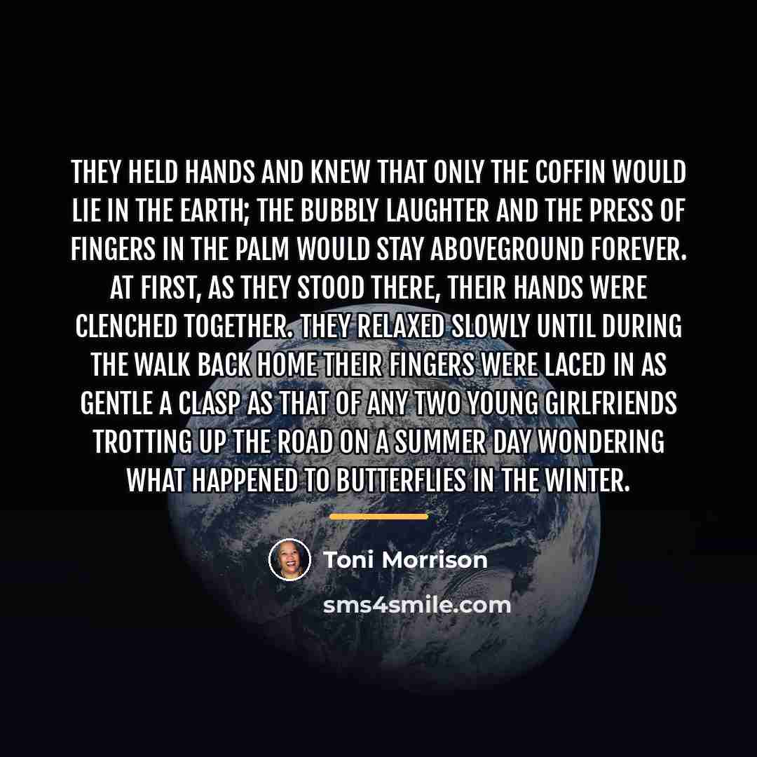 “They held hands and knew that only the coffin would…” quote by Toni Morrison