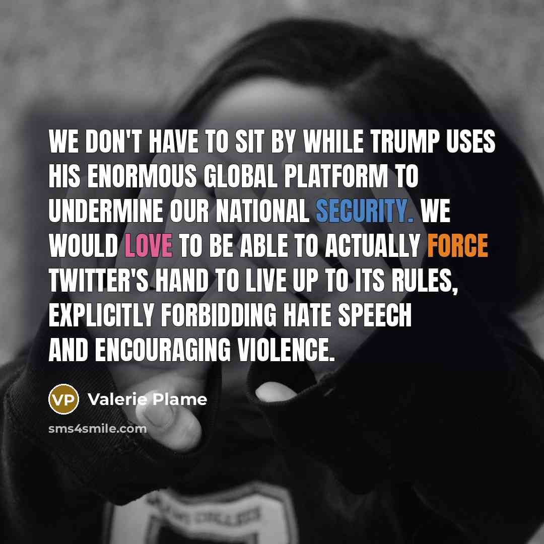 “We don't have to sit by while Trump uses his…” quote by Valerie Plame