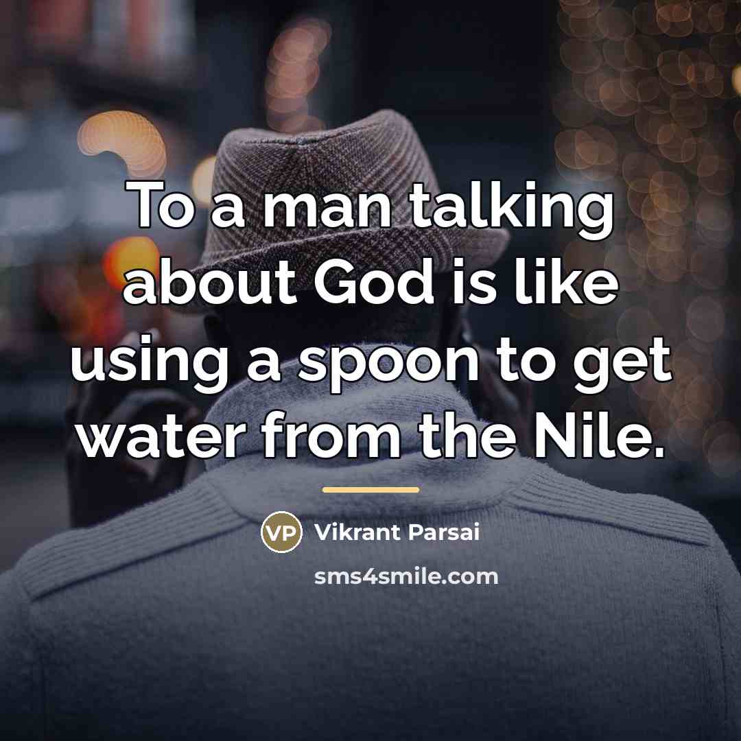 “To a man talking about God is like using a…” quote by Vikrant Parsai