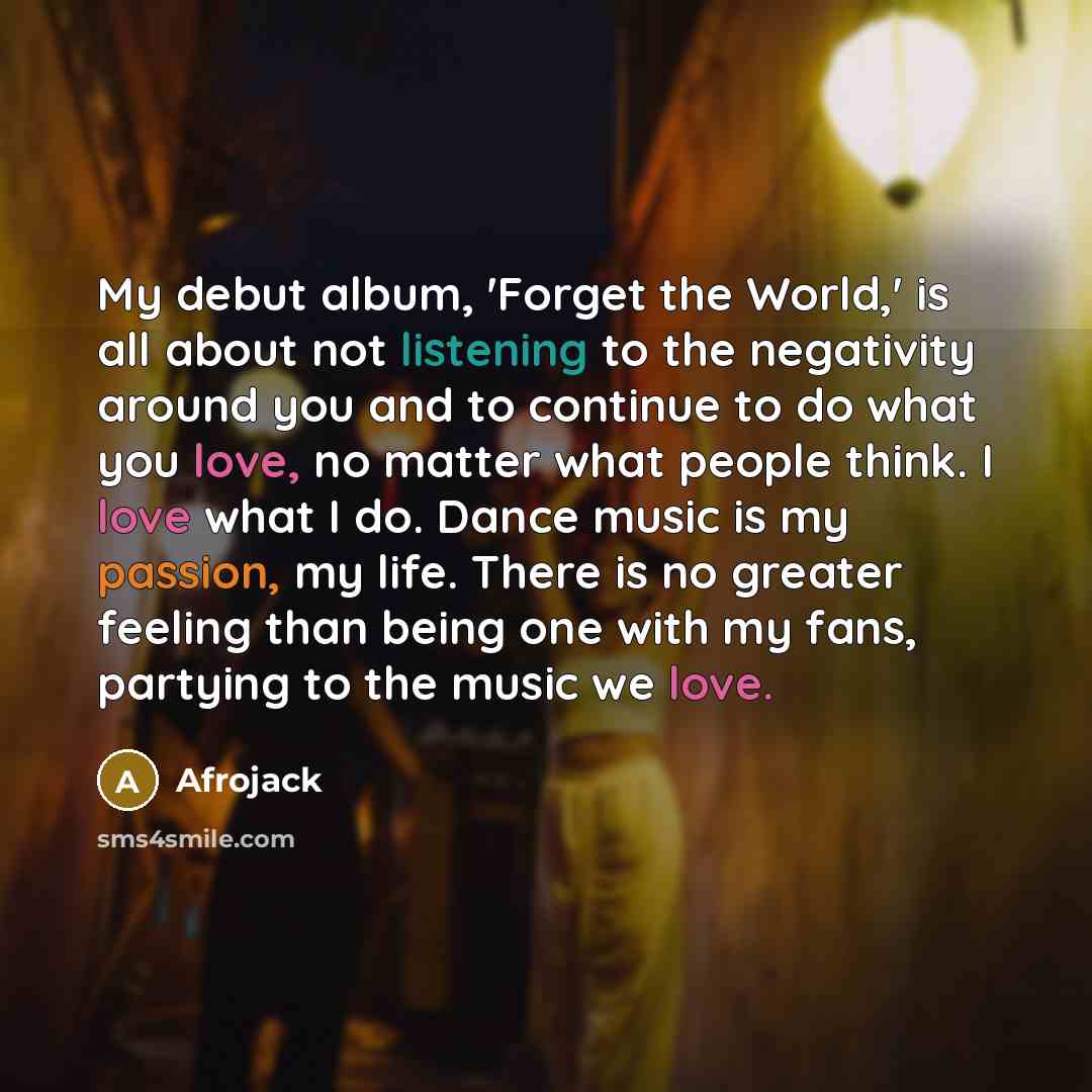“My debut album, 'Forget the World,' is all about not…” quote by Afrojack