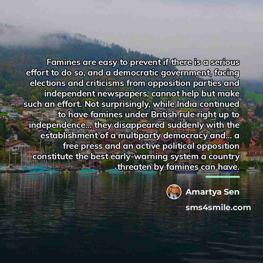 “Famines are easy to prevent if there is a serious…” quote by Amartya Sen