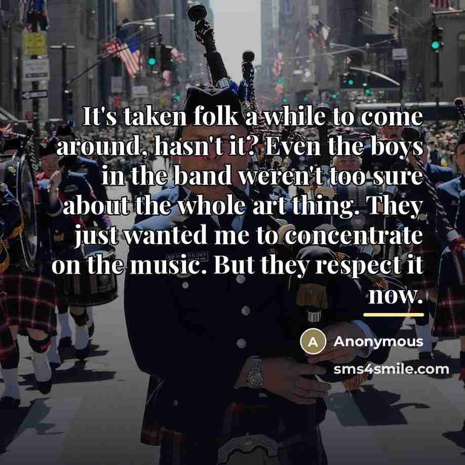“It's taken folk a while to come around, hasn't it?…” quote by Anonymous