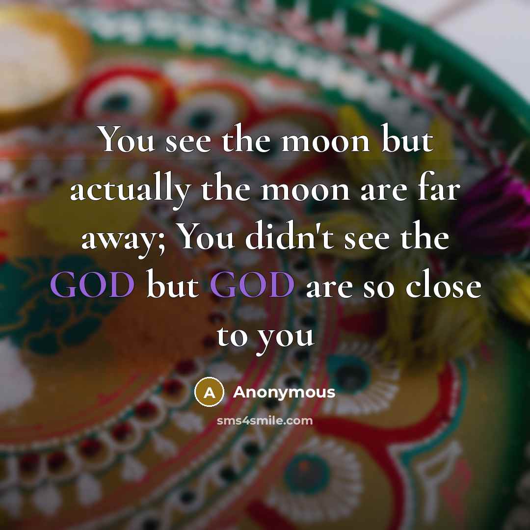 “You see the moon but actually the moon are far…” quote by Anonymous