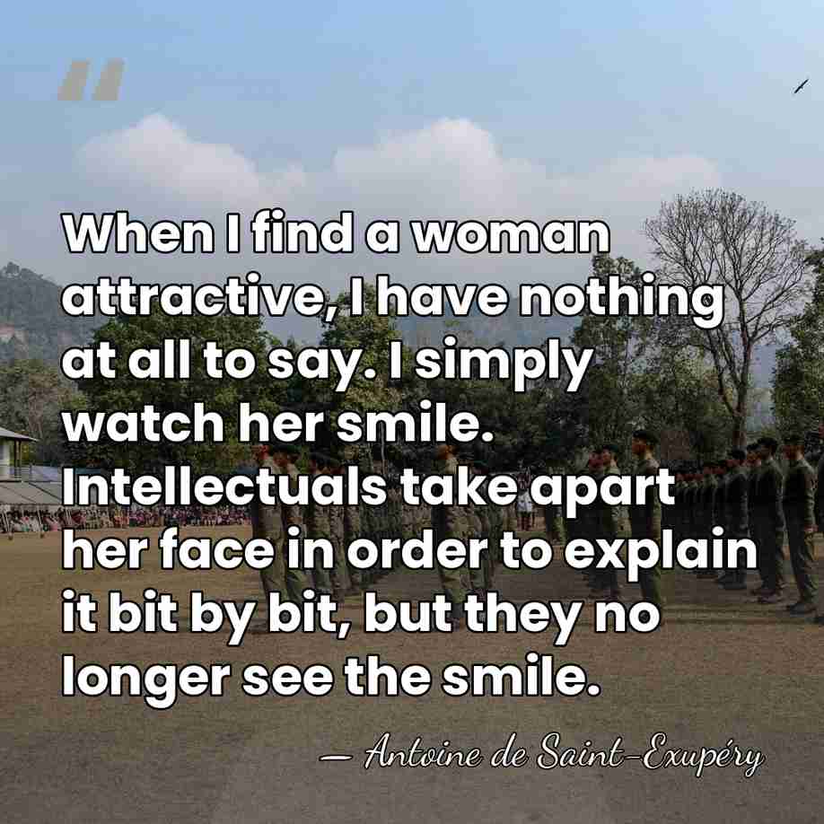 When I find a woman attractive, I have nothing at all to&hellip; - Antoine de Saint-Exupery