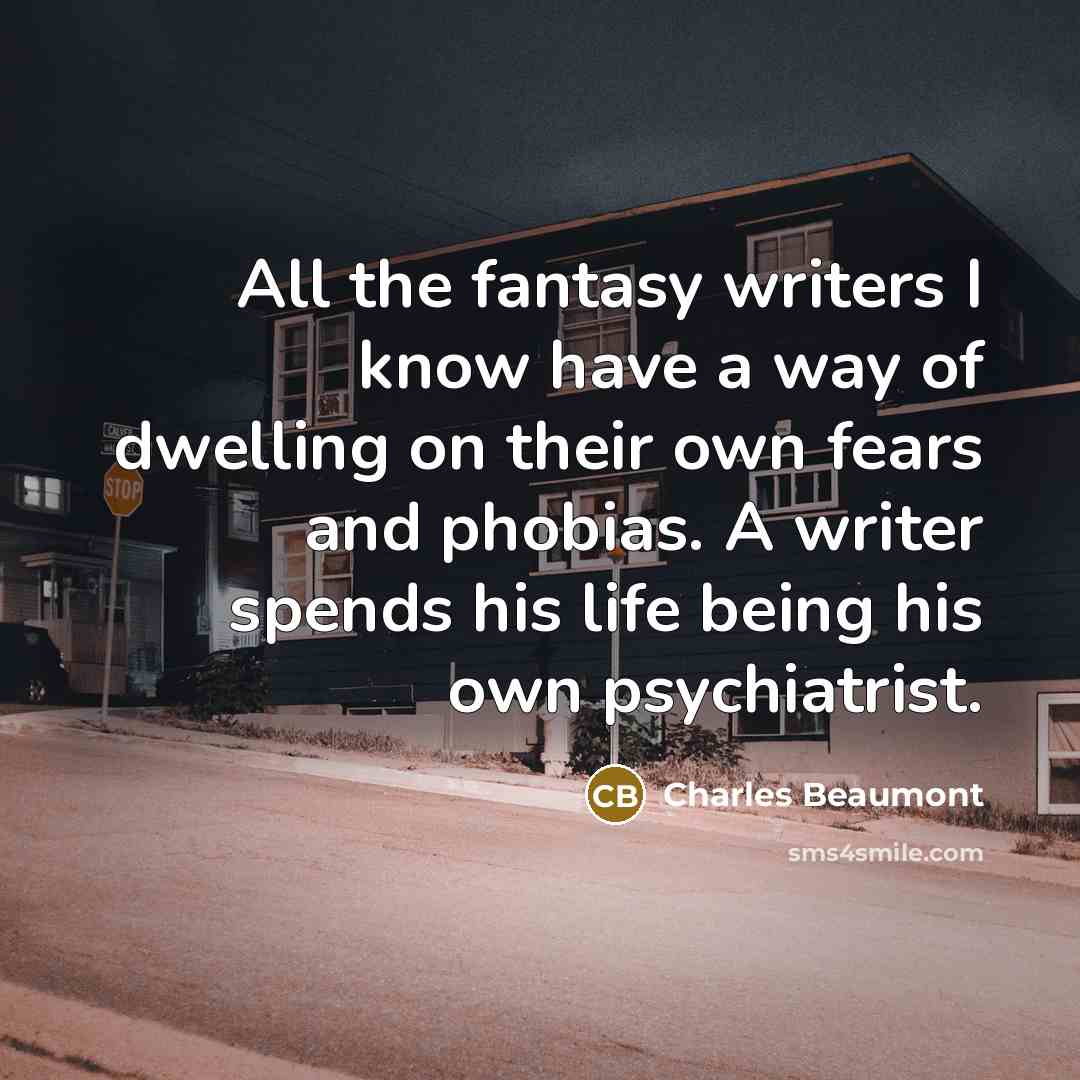 “All the fantasy writers I know have a way of…” quote by Charles Beaumont