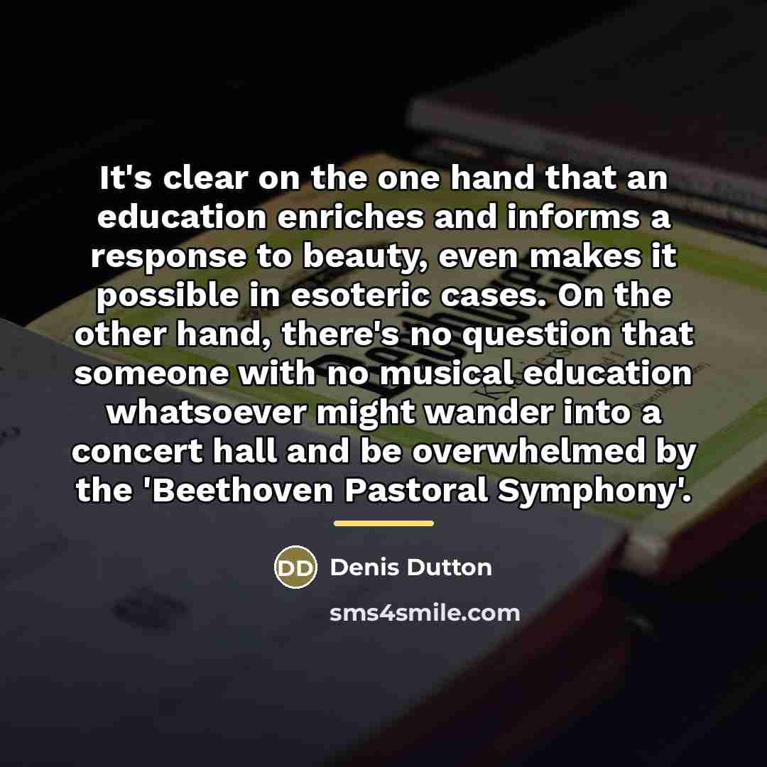 “It's clear on the one hand that an education enriches…” quote by Denis Dutton