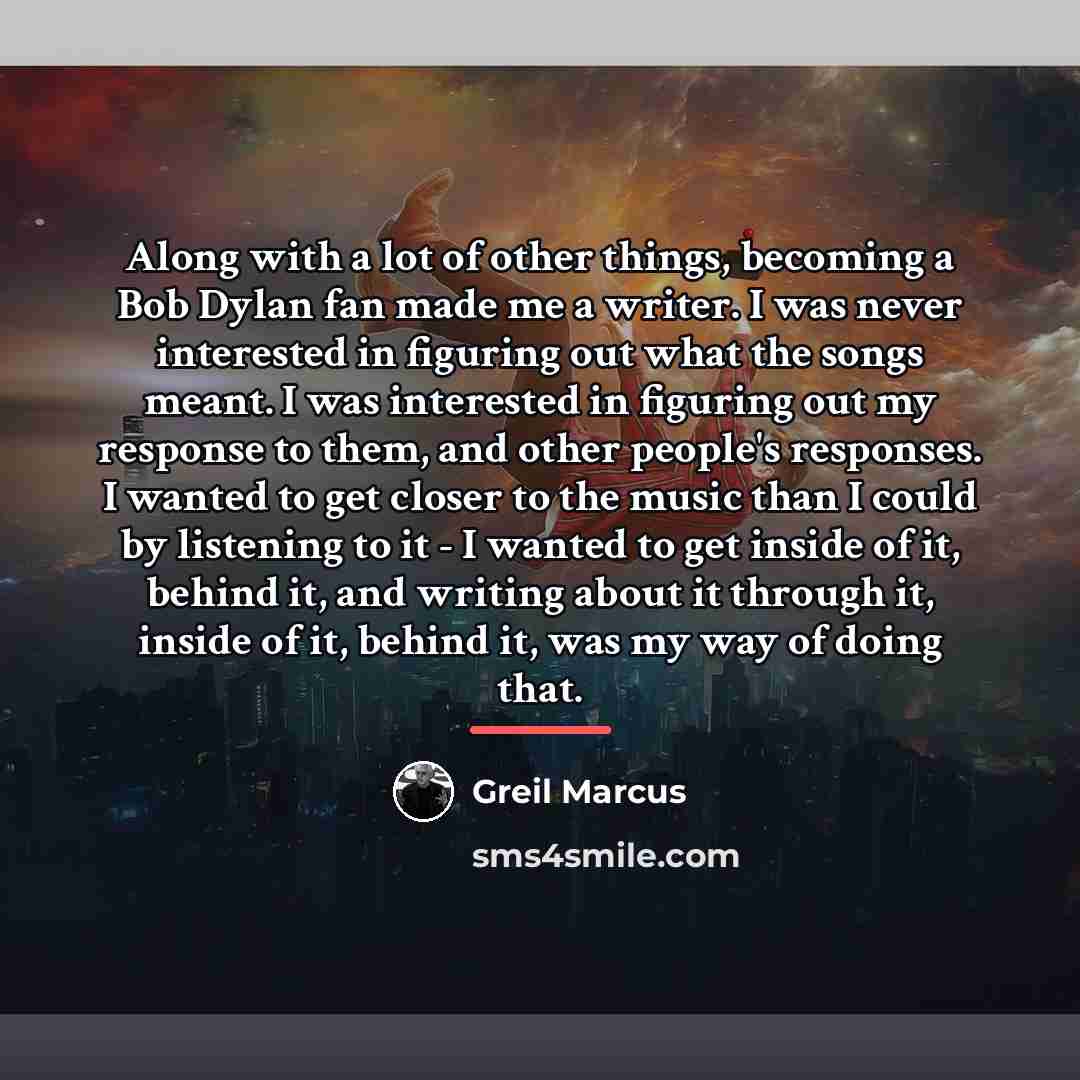 “Along with a lot of other things, becoming a Bob…” quote by Greil Marcus