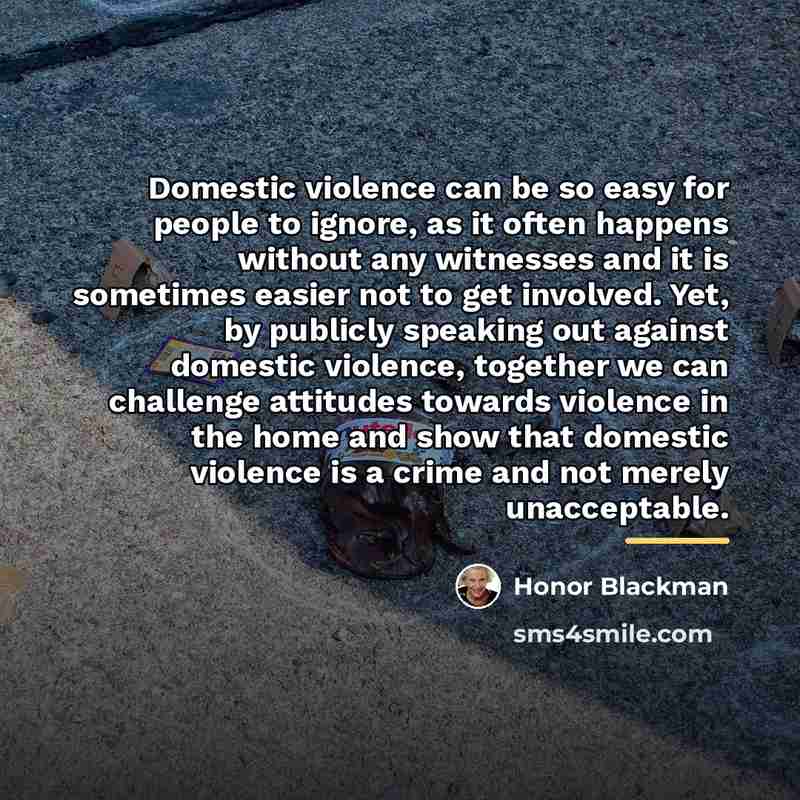 “Domestic violence can be so easy for people to ignore,…” quote by Honor Blackman