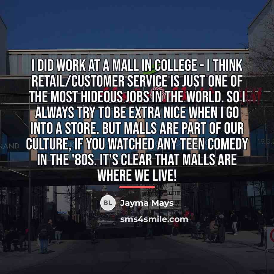 “I did work at a mall in college - I…” quote by Jayma Mays