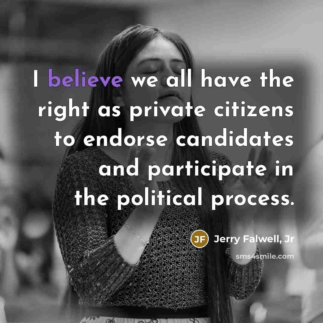 “I believe we all have the right as private citizens…” quote by Jerry Falwell, Jr