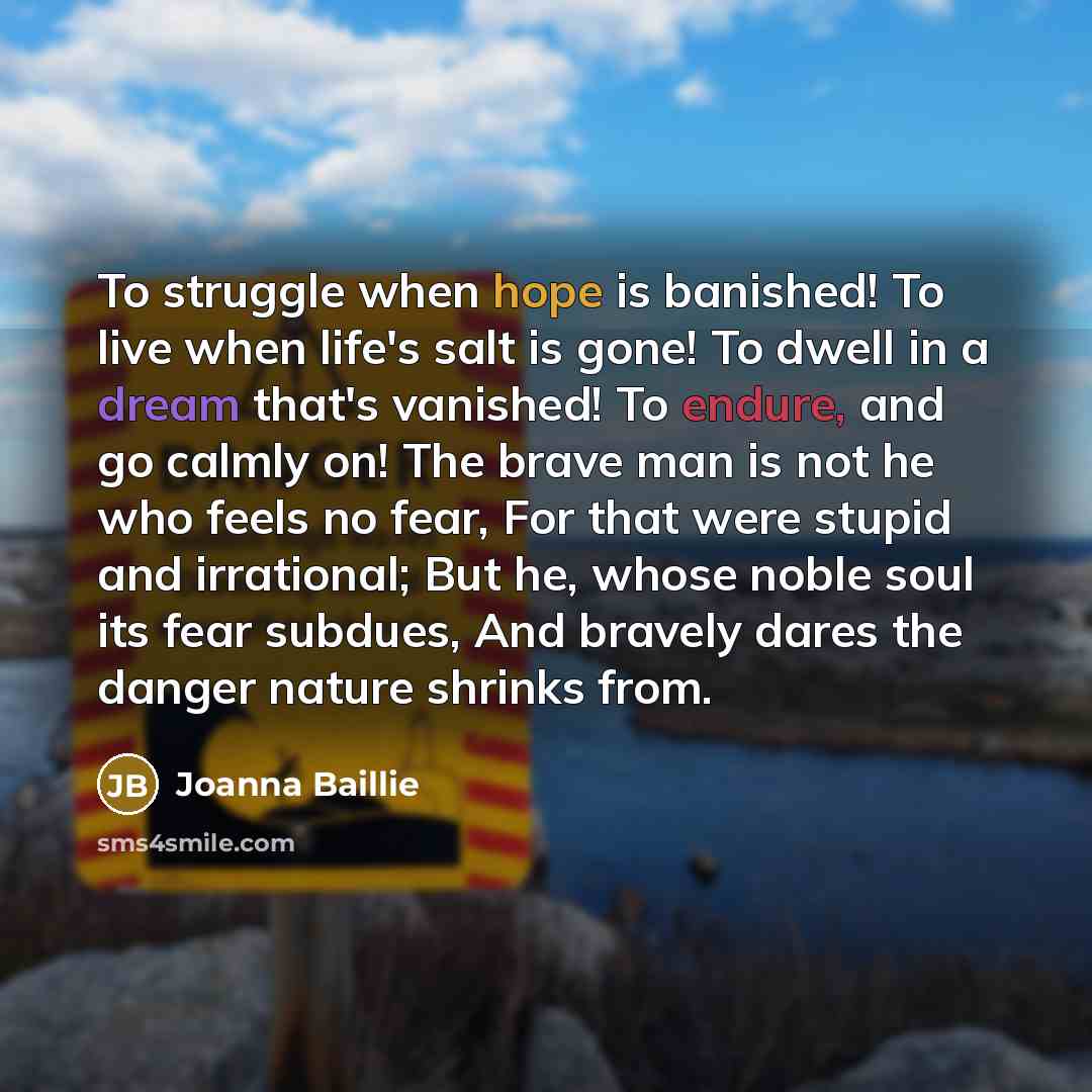 “To struggle when hope is banished! To live when life's…” quote by Joanna Baillie