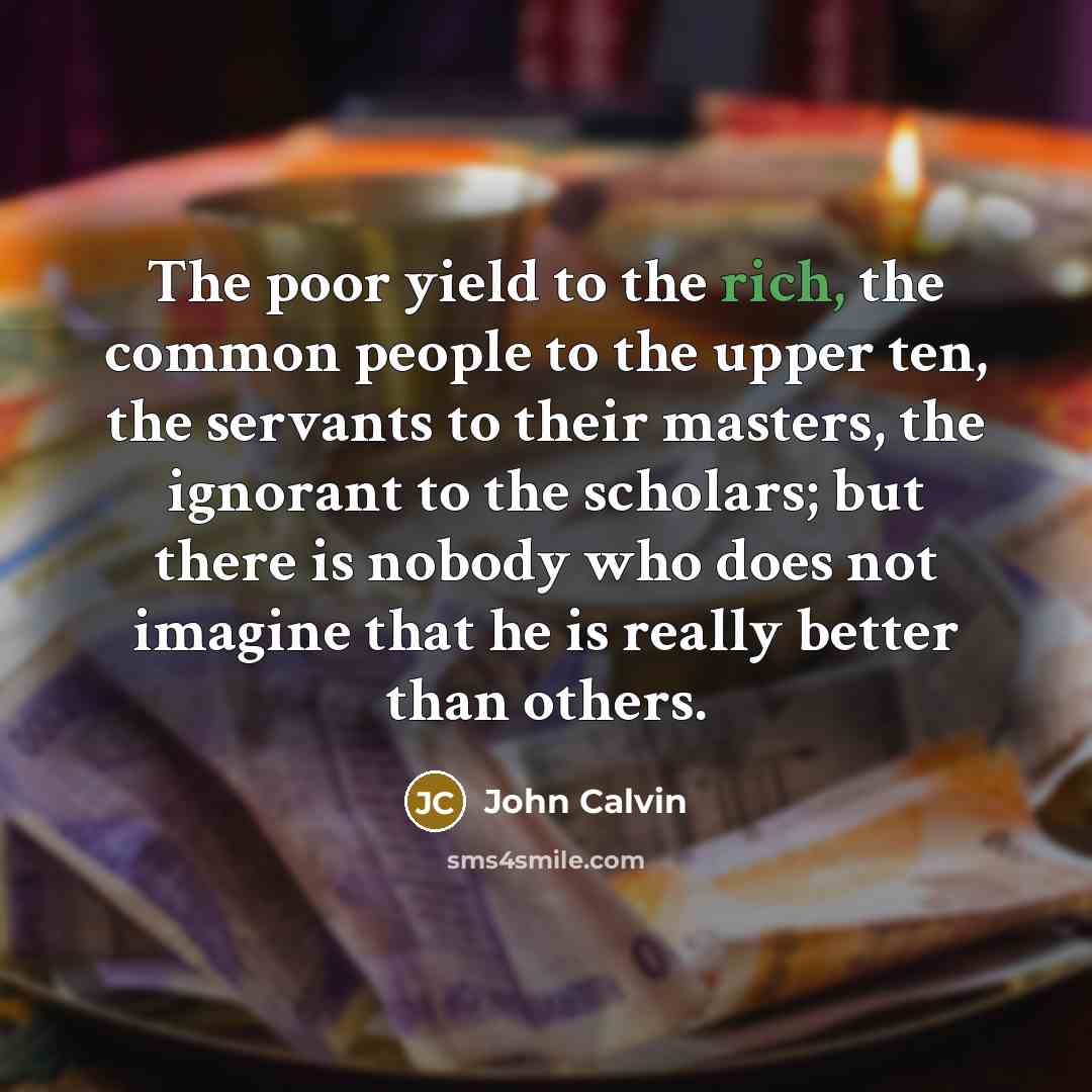 “The poor yield to the rich, the common people to…” quote by John Calvin
