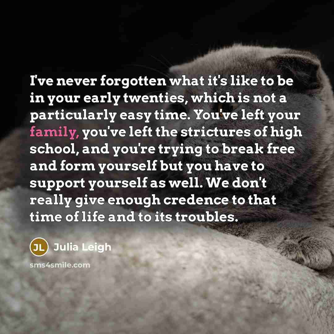 “I've never forgotten what it's like to be in your…” quote by Julia Leigh