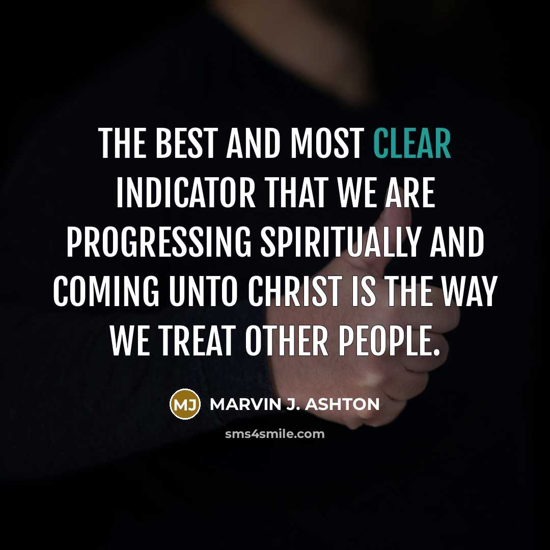 “The best and most clear indicator that we are progressing…” quote by Marvin J. Ashton