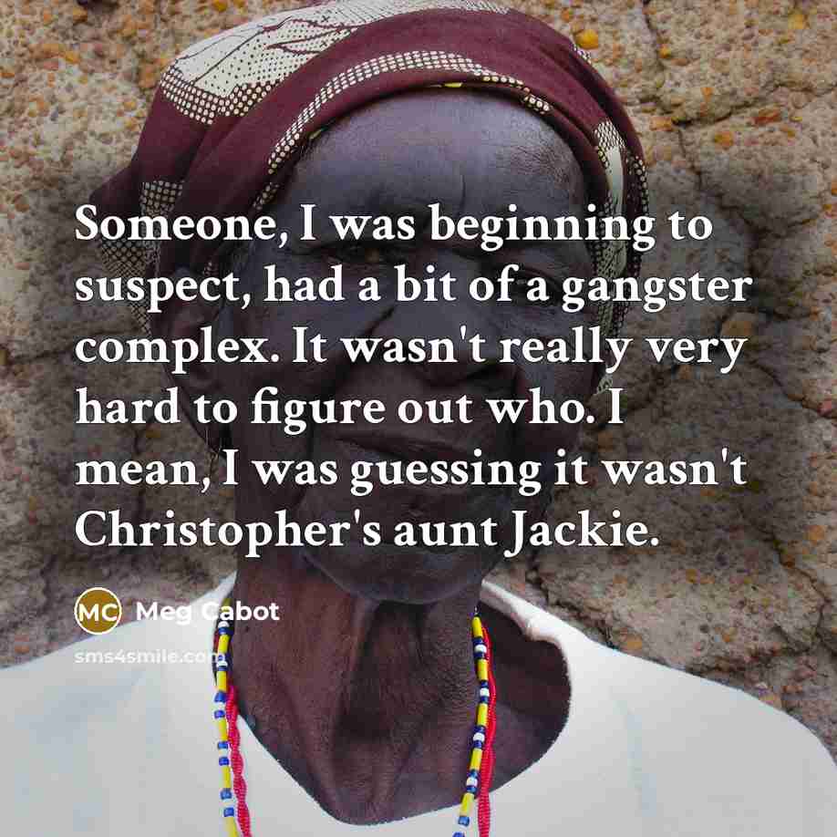 “Someone, I was beginning to suspect, had a bit of…” quote by Meg Cabot