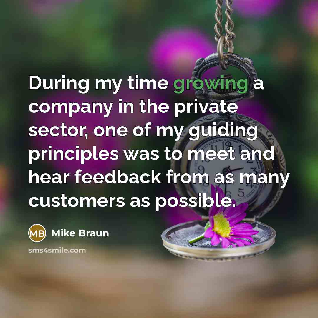 “During my time growing a company in the private sector,…” quote by Mike Braun